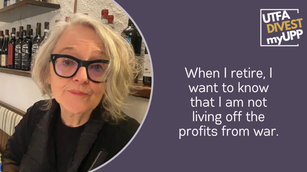 Pledge Image: A white woman with shoulder-length white hair smiles and raises her eyebrows. She wears thick round glasses and a black blazer. In the background is a shelf of bottles. Pledge Text: “When I retire, I want to know that I am not living off the profits from war.”